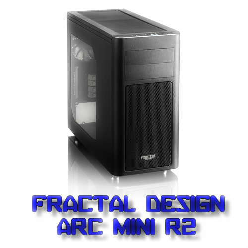 [TEST] Arc Mini R2 de Fractal Design