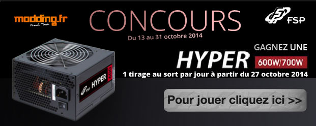 Terminé / [CONCOURS] FSP et Modding.fr vous font gagner 5 alimentations Hyper 600 Watts