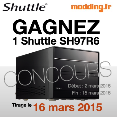 [CONCOURS] Gagnez un Shuttle SH97R6, c'est parti!