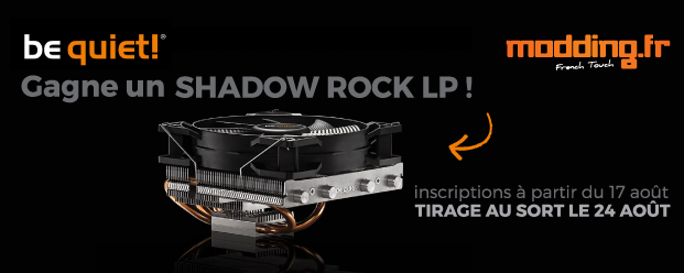 [CONCOURS] Le gagnant du Be quiet! Shadow Rock LP est....